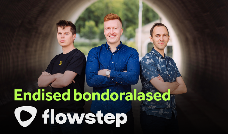 Flowstepi meeskond – tõusev täht Eesti start-up’i maailmas