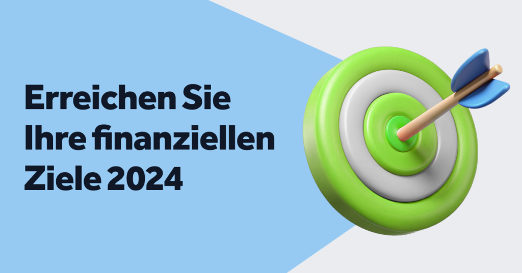 So setzen Sie die finanziellen Vorsätze für 2024 noch vor Jahresende um