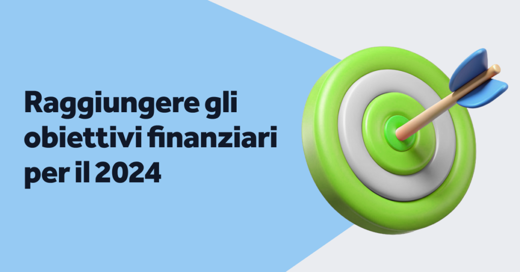 Ecco Come Fare per Raggiungere i Tuoi Obiettivi Finanziari Prima della Fine dell'Anno