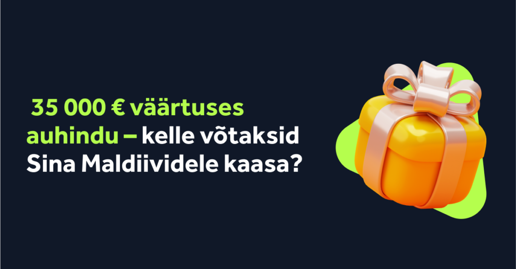 35 000 € väärtuses auhindu – kelle võtaksid Sina Maldiividele kaasa?