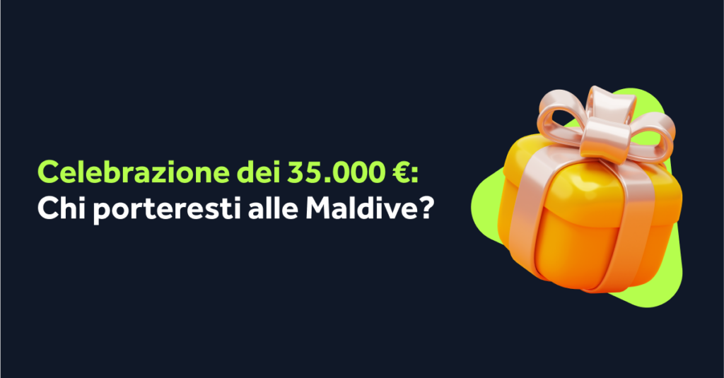 Celebrazione dei 35.000 €: Chi porteresti alle Maldive?