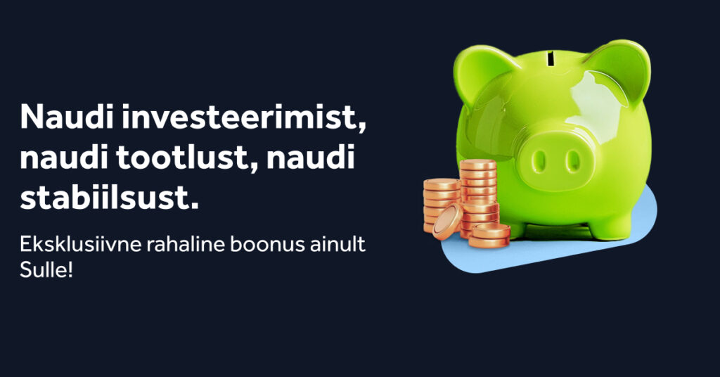 Naudi investeerimist, naudi tootlust, naudi stabiilsust.