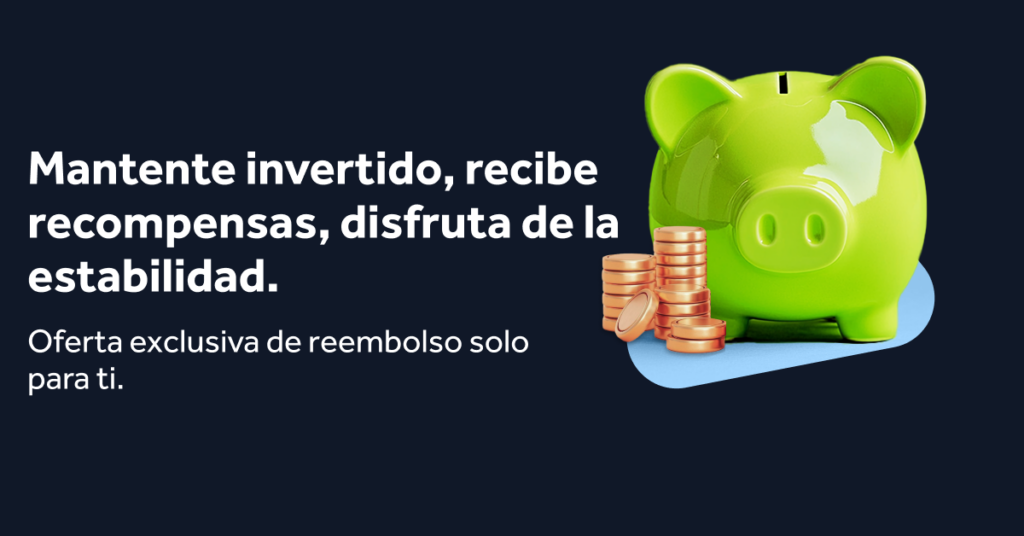 Mantente invertido, recibe recompensas, disfruta de la estabilidad.