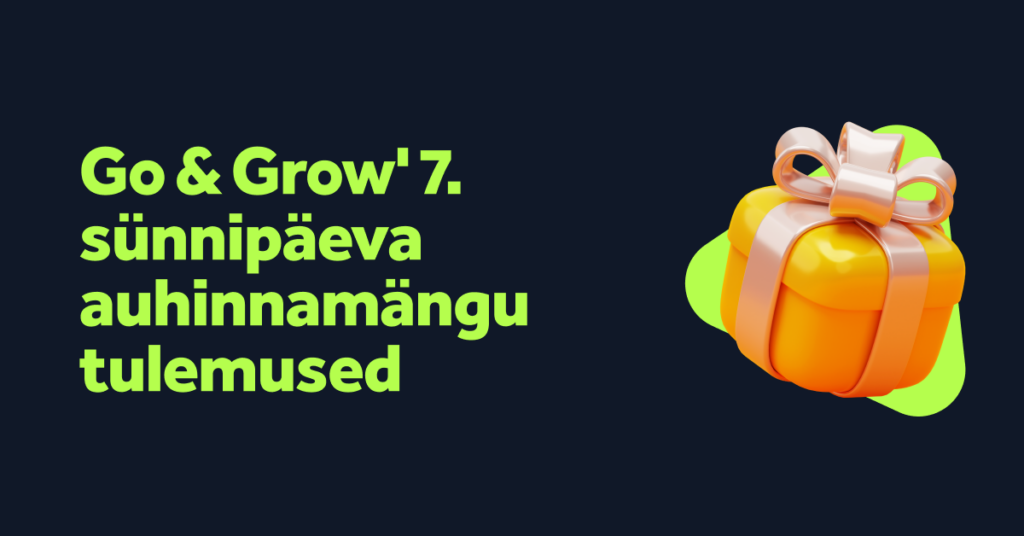 Go & Grow' 7. sĂŒnnipĂ€eva auhinnamĂ€ngu tulemused