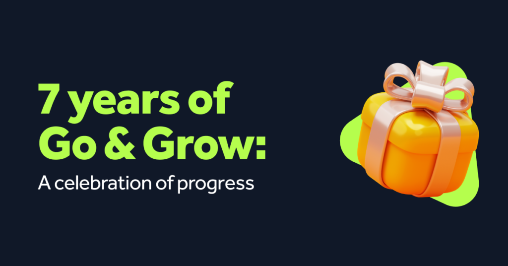 7 Years of Go & Grow: A Celebration of Progress