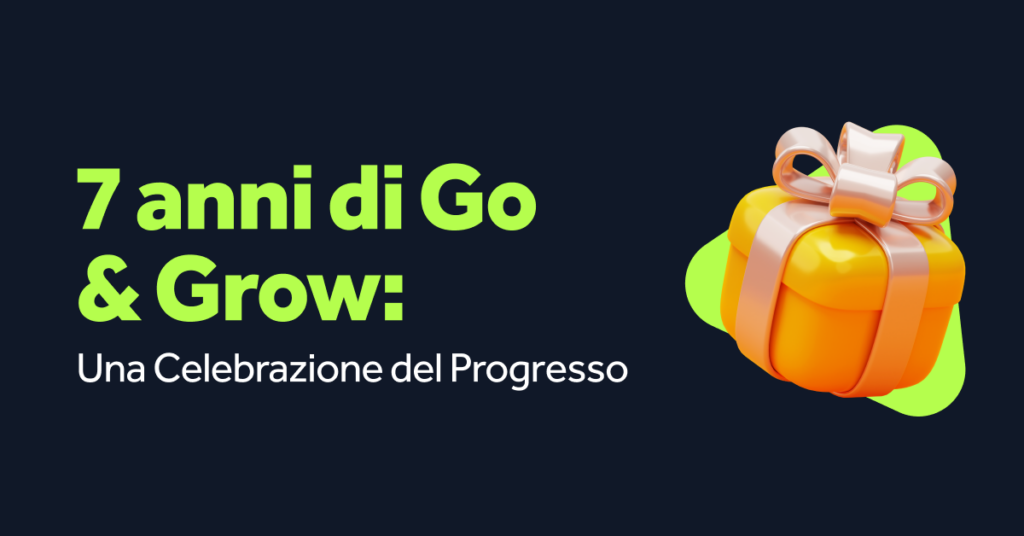 7 anni di Go & Grow: Una Celebrazione del Progresso